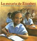 La Escuela de Elizabeti By Stephanie Stuve-Bodeen, Christy Hale (Illustrator) Cover Image