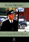 The Cider House Rules: A Novel By John Irving Cover Image