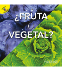 Fruta O Vegetal: Fruit or Vegetable? Cover Image