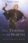 The Throne of the North: (Path of the Ranger Book 18) By Pedro Urvi Cover Image