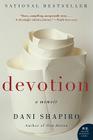 Devotion: A Memoir By Dani Shapiro Cover Image