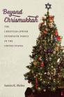 Beyond Chrismukkah: The Christian-Jewish Interfaith Family in the United States By Samira K. Mehta Cover Image