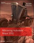 Mastering Autodesk Maya 2011 By Eric Keller, Todd Palamar, Anthony Honn Cover Image