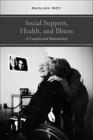 Social Support, Health, and Illness: A Complicated Relationship Cover Image