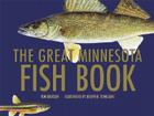 The Great Minnesota Fish Book By Tom Dickson, Joseph R. Tomelleri (Illustrator) Cover Image