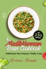 The Mediterranean Bean Cookbook: Mediterranean Bean Recipes for Healthy Living Cover Image