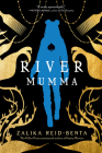 River Mumma: A Breathtaking Fantasy Novel Brimming with Magical Realism By Zalika Reid-Benta Cover Image