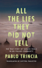 All the Lies They Did Not Tell: The True Story of Satanic Panic in an Italian Community By Pablo Trincia, Adam Barr (Read by), Elettra Pauletto (Translator) Cover Image