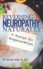 Reversing Neuropathy Naturally: Recipe for Regeneration Cover Image