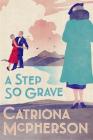 A Step So Grave (A Dandy Gilver Mystery #13) Cover Image
