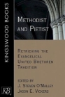 Methodist and Pietist By Jason E. Vickers, F. Douglas Powe, Sondra E. Wheeler Cover Image