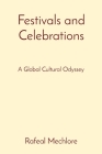 Festivals and Celebrations: A Global Cultural Odyssey Cover Image