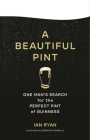 A Beautiful Pint: One Man's Search for the Perfect Pint of Guinness By Ian Ryan, Zebadiah Keneally (Illustrator) Cover Image