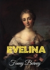 Evelina: or the History of a Young Lady's Entrance into the World Cover Image