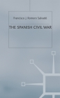 The Spanish Civil War (Twentieth Century Wars #14) By Francisco J. Romero Salvado, Francisco J. Romero Salvado Cover Image