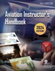 Aviation Instructor's Handbook: FAA-H-8083-9B Cover Image