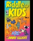 Riddles for Kids: The Try Not to Laugh Challenge - Family Friendly Question Book, Over 1000 riddles - Vol 2 Cover Image