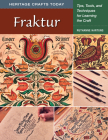 Fraktur: Tips, Tools, and Techniques for Learning the Craft By Ruthanne Hartung Cover Image