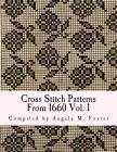 Cross Stitch Patterns From 1660 Vol. 1 By Angela M. Foster Cover Image