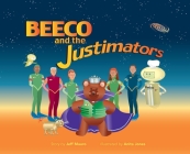 Beeco and the Justimators By Jeff Mauro, Anita Jones (Illustrator) Cover Image