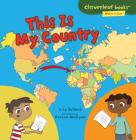 This Is My Country (Cloverleaf Books (TM) -- Where I Live) By Lisa Bullard, Doreen Mulryan (Illustrator) Cover Image