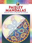 Creative Haven Paisley Mandalas: Designs with a Splash of Color (Creative Haven Coloring Books) By Shala Kerrigan Cover Image