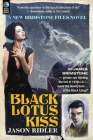 Black Lotus Kiss: A Brimstone Files Novel By Jason Ridler Cover Image
