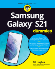 Samsung Galaxy S21 for Dummies By Bill Hughes Cover Image