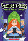 Curses are the Worst (Scared Silly #1) By Elizabeth Eulberg Cover Image
