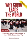 Why China Leads the World: Talent at the Top, Data in the Middle, Democracy at the Bottom Cover Image