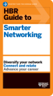 HBR Guide to Smarter Networking (HBR Guide Series) By Harvard Business Review Cover Image