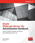 Oracle Weblogic Server 12c Administration Handbook Cover Image