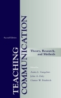 Teaching Communication: Theory, Research, and Methods (Lea Series on Special Education and Disability) By Anita L. Vangelisti (Editor), John A. Daly (Editor), Gustav W. Friedrich (Editor) Cover Image