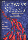 Pathways to Success: Taking Conservation to Scale in Complex Systems By Nick Salafsky, PhD, Richard A. Margoluis Cover Image