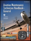 Aviation Maintenance Technician Handbook-General: Faa-H-8083-30a By Federal Aviation Administration (FAA) Cover Image