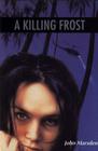 A Killing Frost (The Tomorrow Series) By John Marsden Cover Image