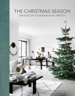 The Christmas Season: Created by Scandinavian Artists By Katrine Martensen-Larsen, Mikkel Adsbøl (Illustrator), Sofia Lynggaard Normann (Illustrator) Cover Image