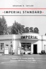 Imperial Standard: Imperial Oil, Exxon, and the Canadian Oil Industry from 1880 Cover Image