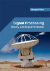 Signal Processing: Theory and Implementation Cover Image