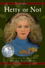 Hetty or Not: Third in Series By Martha Sears West, Martha Sears West (Illustrator) Cover Image