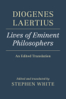 Diogenes Laertius: Lives of Eminent Philosophers: An Edited Translation Cover Image