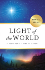 Light of the World: A Beginner's Guide to Advent Cover Image