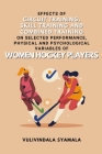 Effects of Circuit Training, Skill Training and Combined Training on Selected Performance, Physical and Psychological Variables of Women Hockey Player By Vulivindala Syamala Cover Image