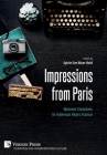 Impressions from Paris: Women Creatives in Interwar Years France By Sylvie Eve Blum-Reid (Editor) Cover Image