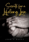 Secrets for a Lifelong Love By John Duffy Cover Image