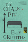 The Chalk Pit: A Mystery (Ruth Galloway Mysteries #9) By Elly Griffiths Cover Image