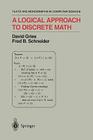 A Logical Approach to Discrete Math (Monographs in Computer Science) Cover Image