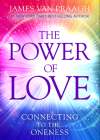 The Power of Love: Connecting to the Oneness By James Van Praagh Cover Image