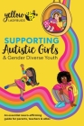 Supporting Autistic Girls & Gender Diverse Youth Cover Image