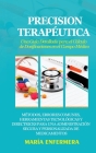 Precision Terapéutica: Una Guía Detallada para el Cálculo de Dosificaciones en el Campo Médico: Métodos, Errores Comunes, Herramientas Tecnol Cover Image
